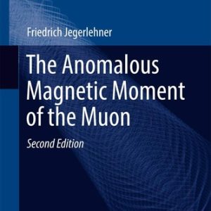The Anomalous Magnetic Moment of the Muon (2nd Edition)