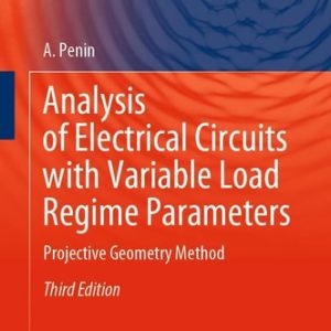 Analysis of Electrical Circuits with Variable Load Regime Parameters (Projective Geometry Method) (3rd Edition)