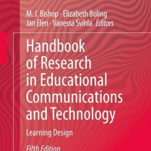 Handbook of Research in Educational Communications and Technology (Learning Design) (5th Edition)