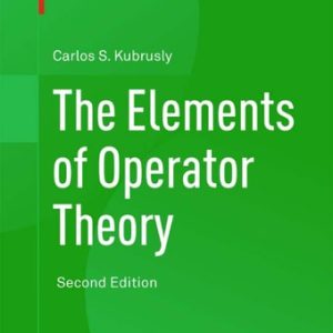 The Elements of Operator Theory (2nd Edition)