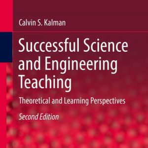 Successful Science and Engineering Teaching (Theoretical and Learning Perspectives) (2nd Edition)