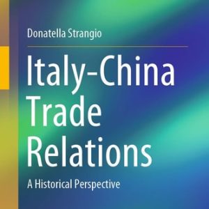 Italy-China Trade Relations (A Historical Perspective)
