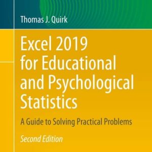 Excel 2019 for Educational and Psychological Statistics (A Guide to Solving Practical Problems) (2nd Edition)