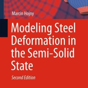 Modeling Steel Deformation in the Semi-Solid State (2nd Edition)