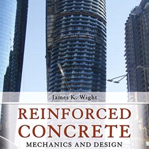 Reinforced Concrete: Mechanics and Design (7th Edition)