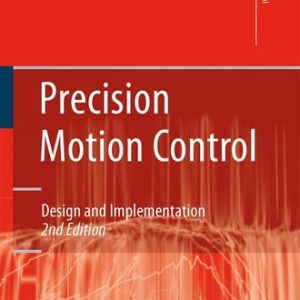 Precision Motion Control (Design and Implementation) (2nd Edition)