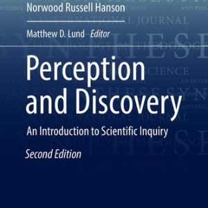 Perception and Discovery (An Introduction to Scientific Inquiry) (2nd Edition)