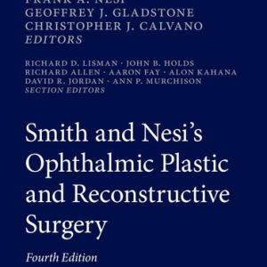 Smith and Nesi’s Ophthalmic Plastic and Reconstructive Surgery (4th Edition)