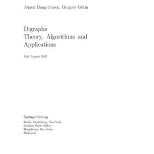 Digraphs (Theory, Algorithms and Applications) (2nd Edition)
