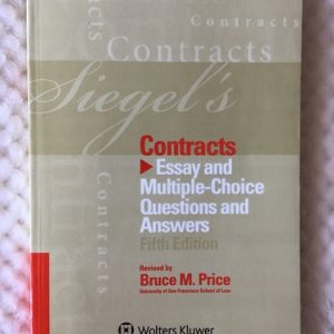 Siegel's Contracts (Essay and Multiple-Choice Questions and Answers) (5th Edition)