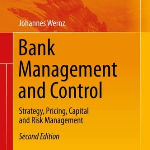 Bank Management and Control (Strategy, Pricing, Capital and Risk Management) (2nd Edition)