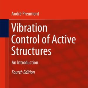 Vibration Control of Active Structures (An Introduction) (4th Edition)