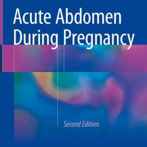 Acute Abdomen During Pregnancy (2nd Edition)