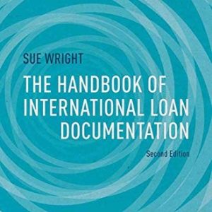 The Handbook of International Loan Documentation (Second Edition)