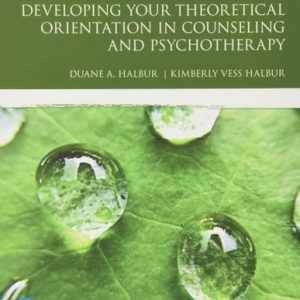 Developing Your Theoretical Orientation in Counseling and Psychotherapy (4th Edition)