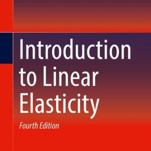 Introduction to Linear Elasticity (4th Edition)