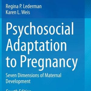 Psychosocial Adaptation to Pregnancy (Seven Dimensions of Maternal Development) (4th Edition)