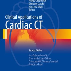 Clinical Applications of Cardiac CT (2nd Edition)