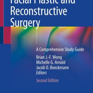 Facial Plastic and Reconstructive Surgery (A Comprehensive Study Guide) (2nd Edition)