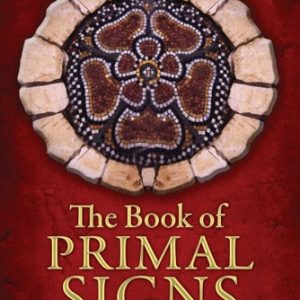 The Book of Primal Signs (The High Magic of Symbols) (2nd Edition)
