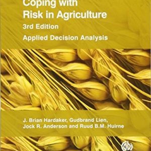 Coping with Risk in Agriculture (Applied Decision Analysis) (3rd Edition)