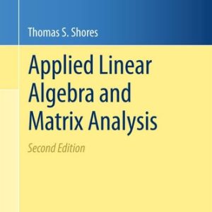 Applied Linear Algebra and Matrix Analysis (2nd Edition)