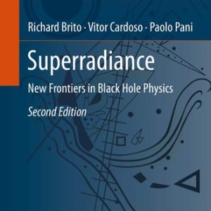 Superradiance (New Frontiers in Black Hole Physics) (2nd Edition)
