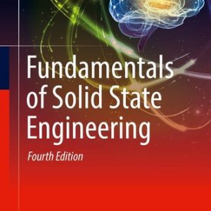Fundamentals of Solid State Engineering (4th Edition)