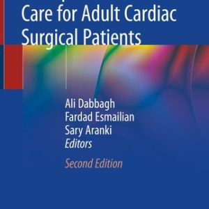 Postoperative Critical Care for Adult Cardiac Surgical Patients (2nd Edition)