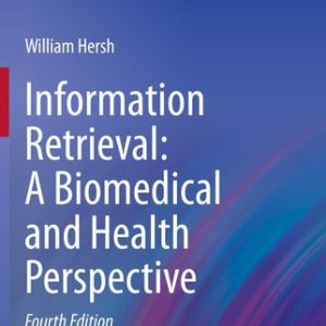 Information Retrieval: A Biomedical and Health Perspective (4th Edition)
