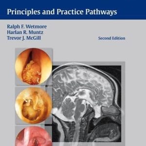 Pediatric Otolaryngology (Principles and Practice Pathways) (2nd Edition)