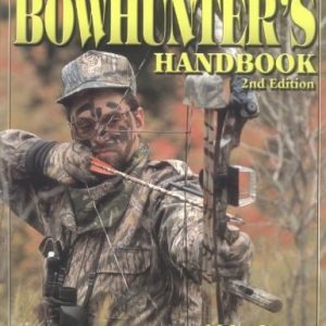 The Bowhunter's Handbook (2nd Edition)