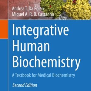 Integrative Human Biochemistry (A Textbook for Medical Biochemistry) (2nd Edition)