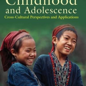 Childhood and Adolescence: Cross-Cultural Perspectives and Applications (2nd Edition)