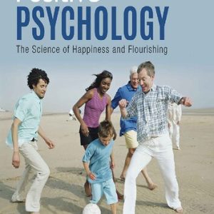 Positive Psychology: The Science of Happiness and Flourishing (3rd Edition)