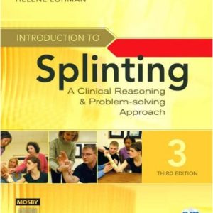 Introduction to Splinting: A Clinical Reasoning and Problem-Solving Approach (3rd Edition)