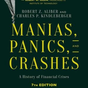 Manias, Panics, and Crashes (A History of Financial Crises ) (7th Edition)