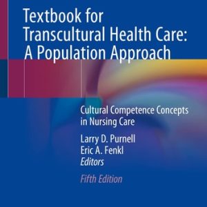 Textbook for Transcultural Health Care: A Population Approach (Cultural Competence Concepts in Nursing Care) (5th Edition)