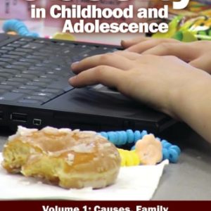 Obesity in Childhood and Adolescence [2 volumes] ([2 volumes]) (2nd Edition)