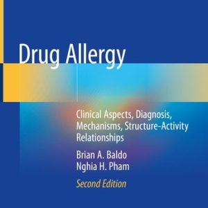 Drug Allergy (Clinical Aspects, Diagnosis, Mechanisms, Structure-Activity Relationships) (2nd Edition)