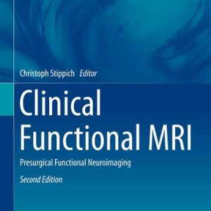 Clinical Functional MRI (Presurgical Functional Neuroimaging) (2nd Edition)