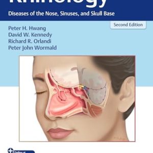 Rhinology (Diseases of the Nose, Sinuses, and Skull Base) (2nd Edition)