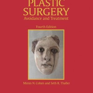 The Unfavorable Result in Plastic Surgery (Avoidance and Treatment) (4th Edition)
