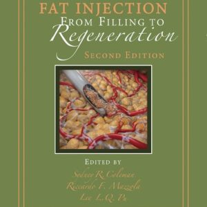 Fat Injection (From Filling to Regeneration) (2nd Edition)