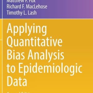 Applying Quantitative Bias Analysis to Epidemiologic Data (2nd Edition)