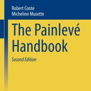 The Painlevé Handbook (2nd Edition)