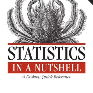 Statistics in a Nutshell (A Desktop Quick Reference) (2nd Edition)