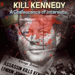 LBJ and Conspiracy to Kill Kennedy
