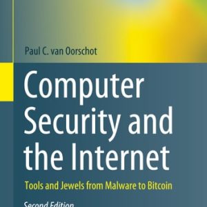 Computer Security and the Internet (Tools and Jewels from Malware to Bitcoin) (2nd Edition)