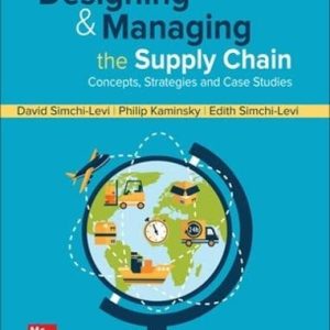 Designing and Managing the Supply Chain: Concepts  Strategies and Case Studies (4th Edition)